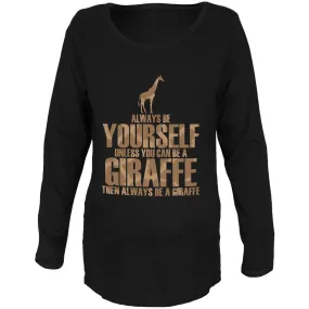 Always Be Yourself Giraffe Maternity Soft Long Sleeve T Shirt