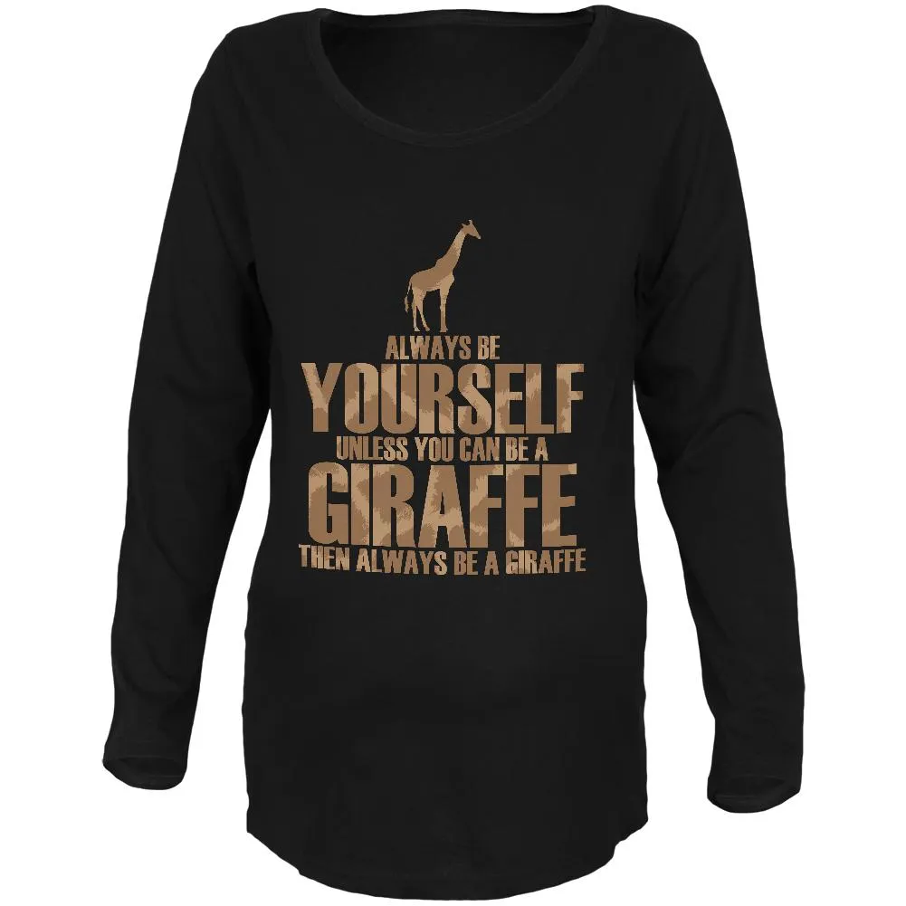 Always Be Yourself Giraffe Maternity Soft Long Sleeve T Shirt